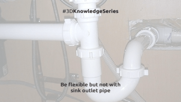 Be flexible but not with sink outlet pipe