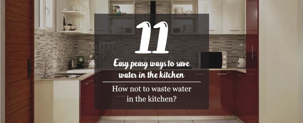 11 easy peasy ways to save water in the kitchen | How not to waste water in the kitchen?