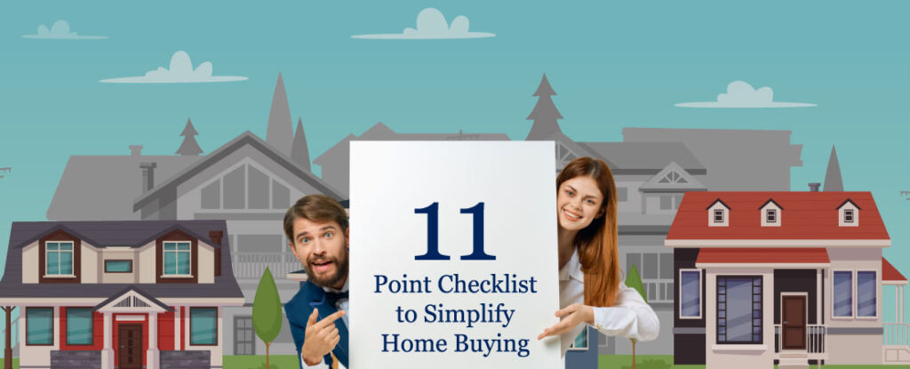 11-Point Checklist to Simplify Home Buying