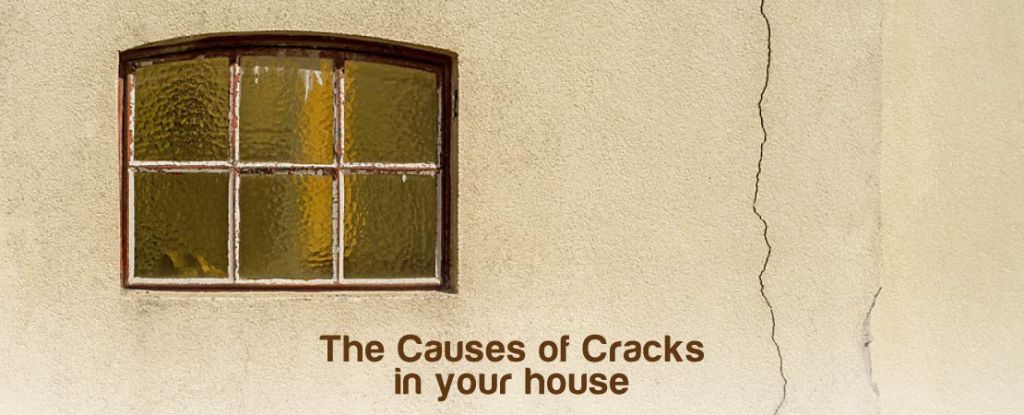The Causes of Cracks in your house