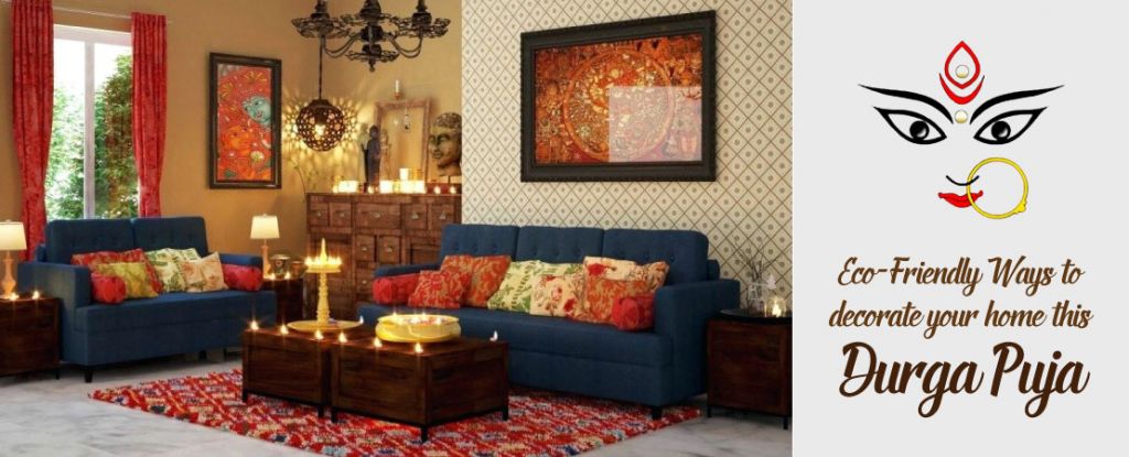 Eco-Friendly Ways to decorate your home this Durga Puja