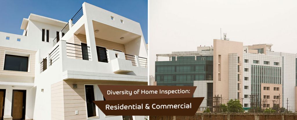 Diversity of Home Inspection: Residential & Commercial