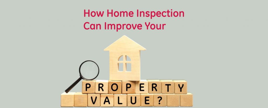How Home Inspection Can Improve Your Property Value?