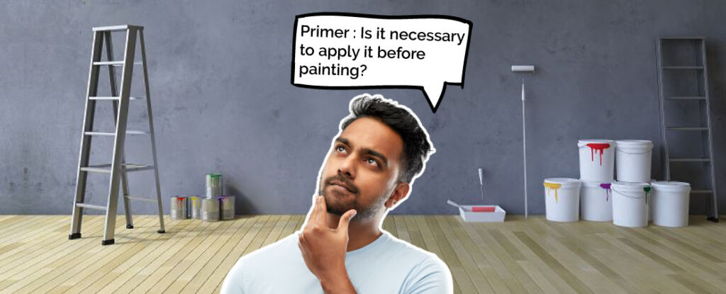 Primer : Is it necessary to apply it before Painting?