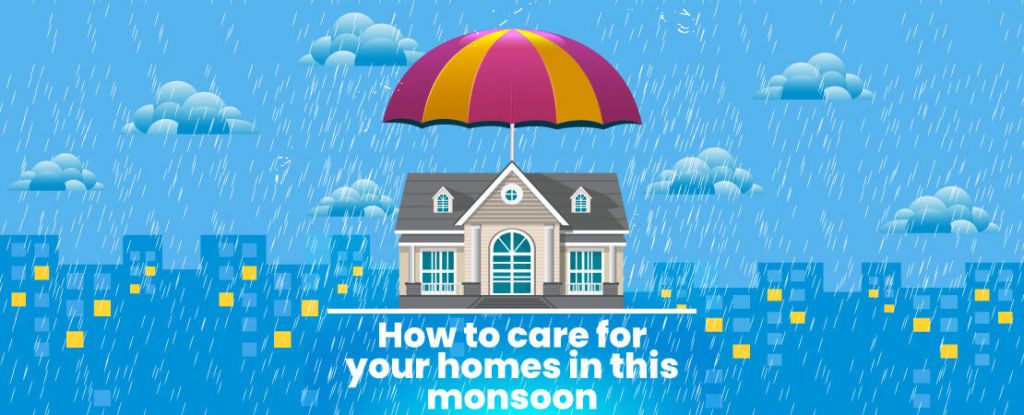 How to care for your homes in this monsoon