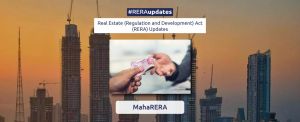 MahaRERA in a recent order directed a builder to pay the owner of a flat in its gateway project Rs 60 lakh for delay.